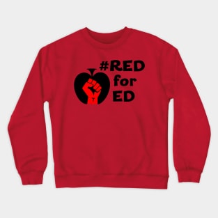 Red for Ed (red fist, black words) Crewneck Sweatshirt